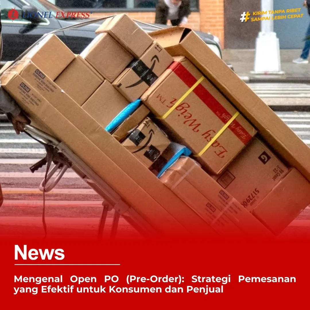 Mengenal Open PO (Pre-Order): Strategi Pemesanan yang Efektif untuk Konsumen dan Penjual