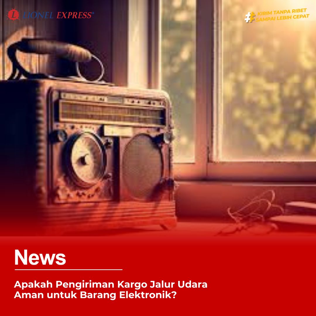 apakah pengiriman kargo aman untuk elektronik