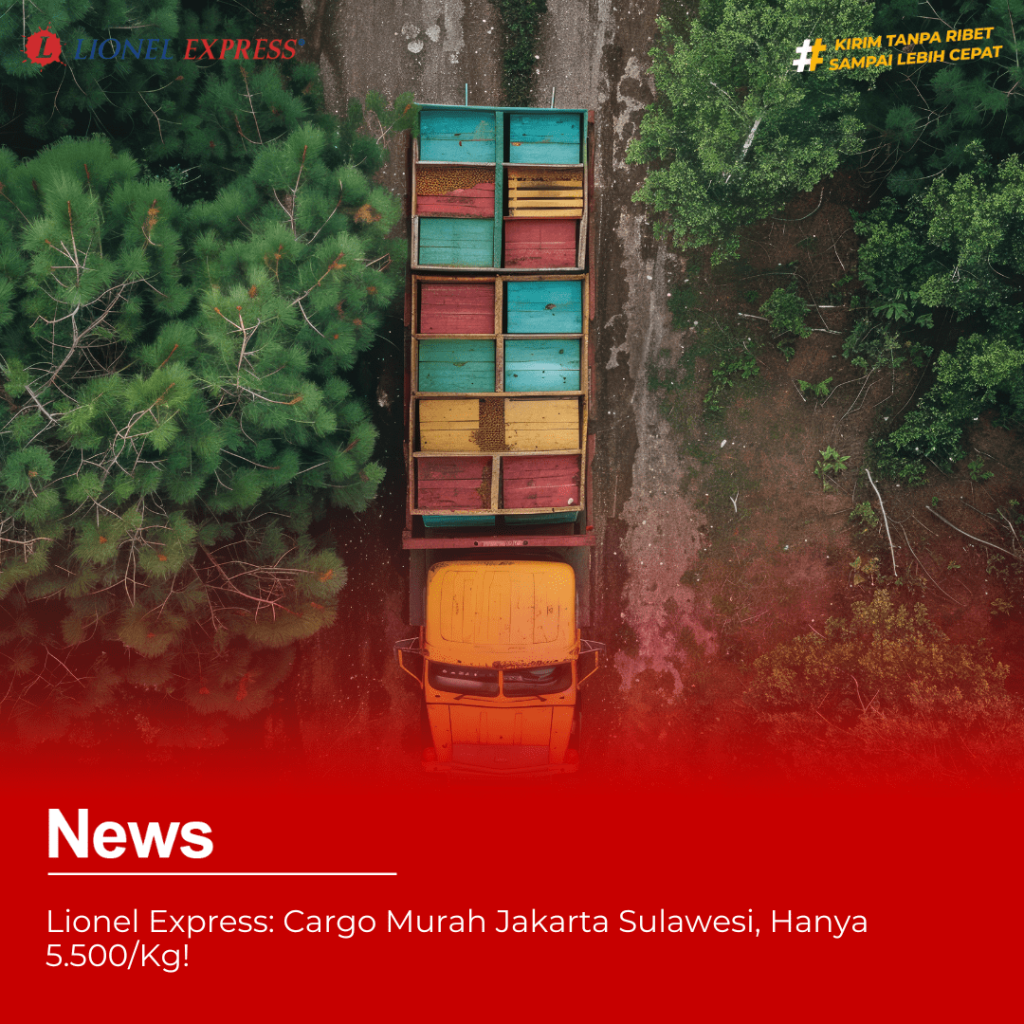 Lionel-Express-Cargo-Murah-Jakarta-Sulawesi-Hanya-5.500/Kg