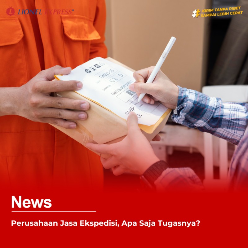 Perusahaan Jasa Ekspedisi, Apa Saja Tugasnya?