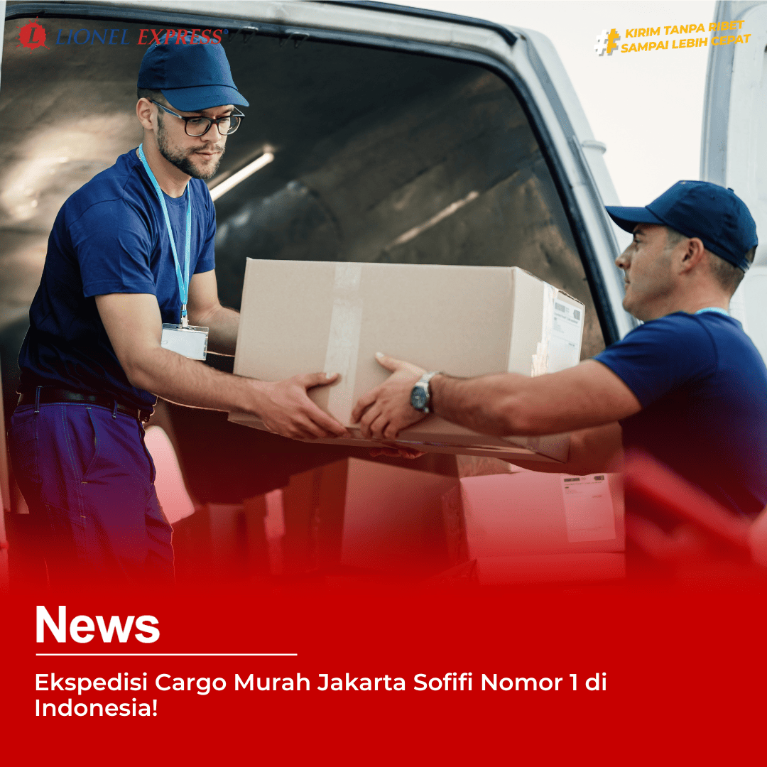 Ekspedisi Cargo Murah Jakarta Sofifi Nomor 1 di Indonesia!