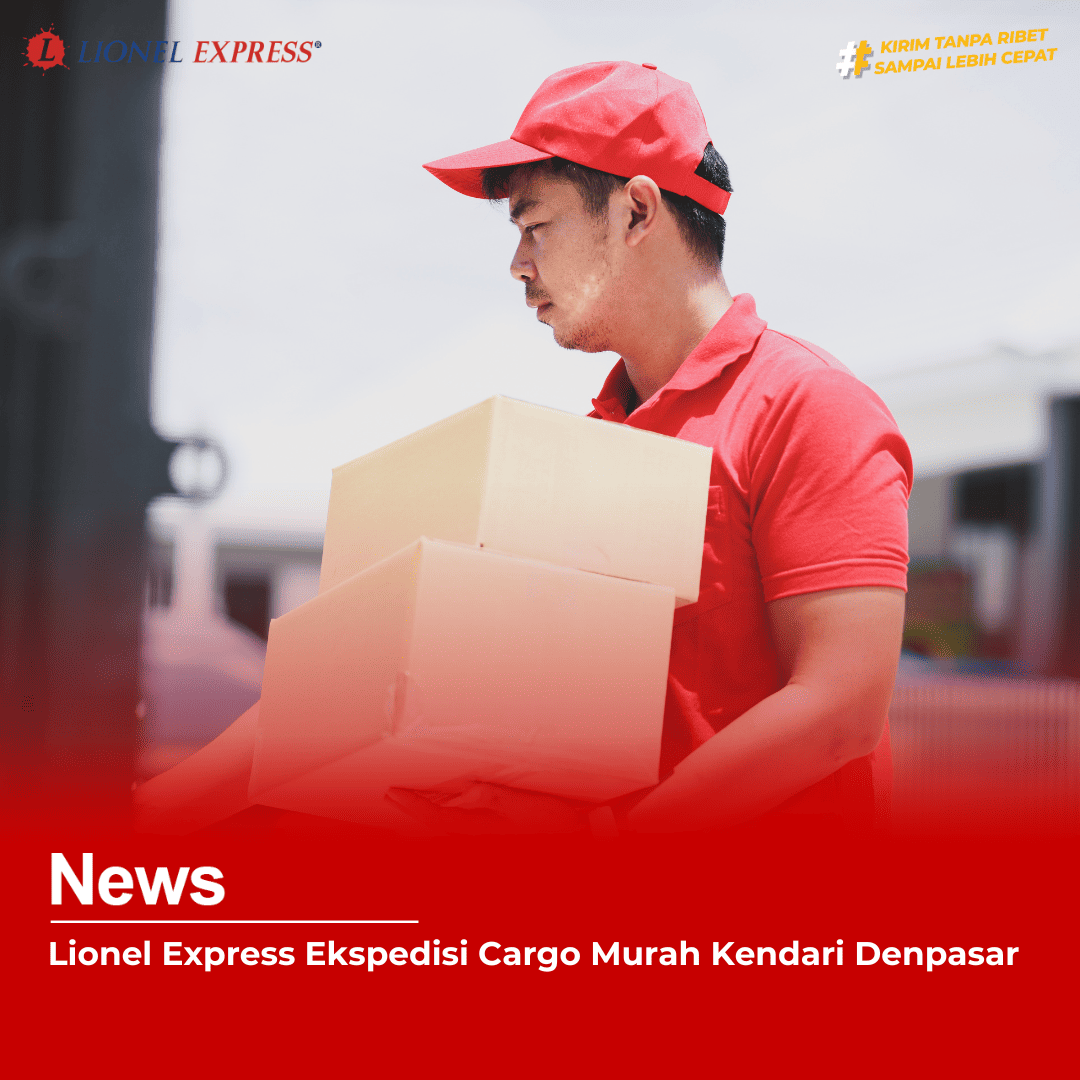 Lionel Express Ekspedisi Cargo Murah Kendari Denpasar