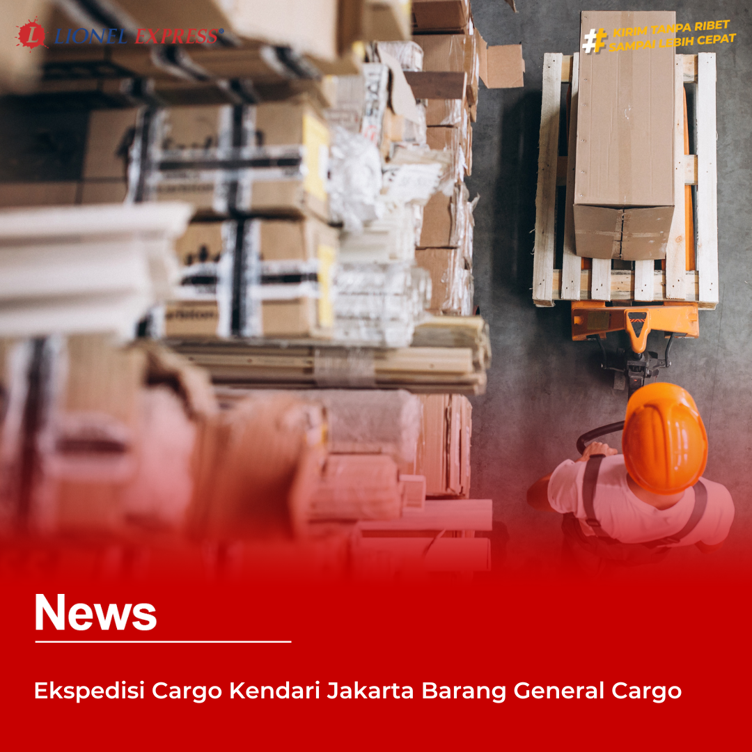 Ekspedisi Cargo Kendari Jakarta Barang General Cargo