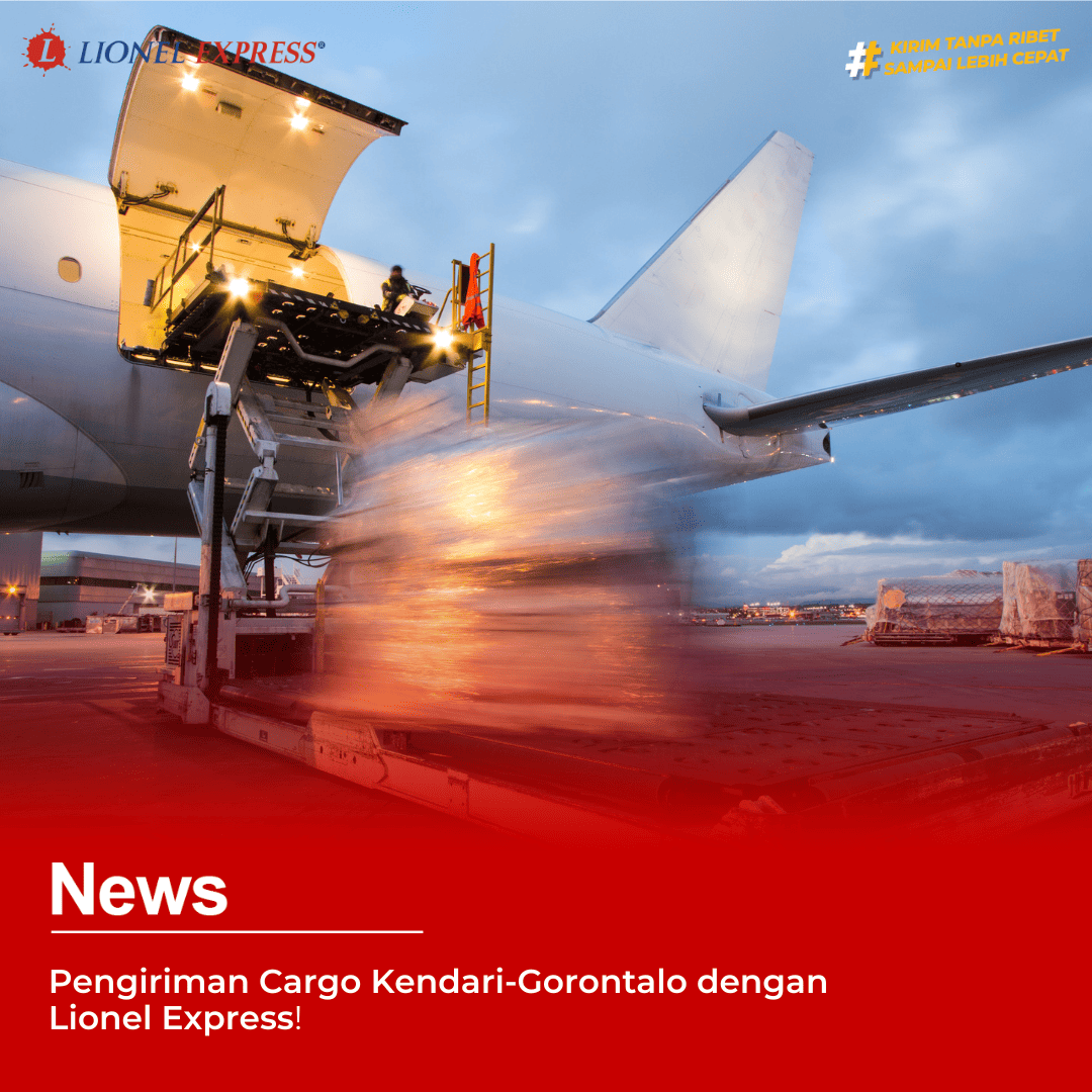 Pengiriman Cargo Kendari-Gorontalo dengan Lionel Express
