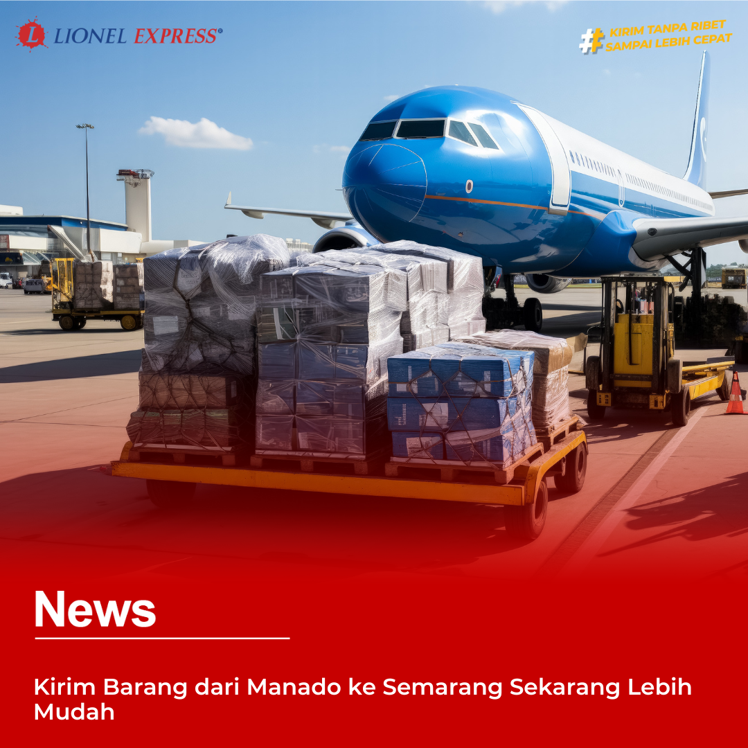 Kirim Barang dari Manado ke Semarang Sekarang Lebih Mudah