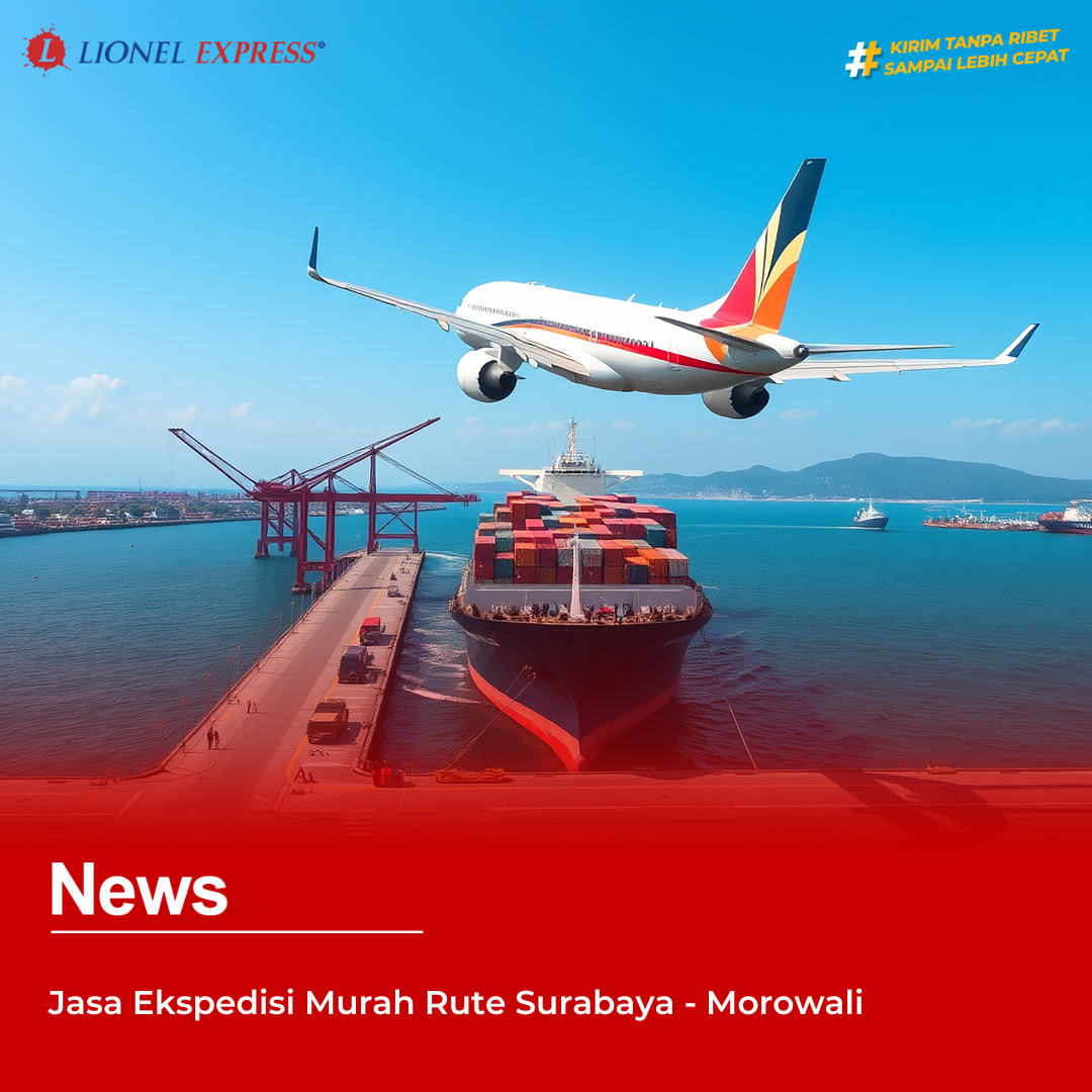 Jasa Ekspedisi Murah Rute Surabaya – Morowali 