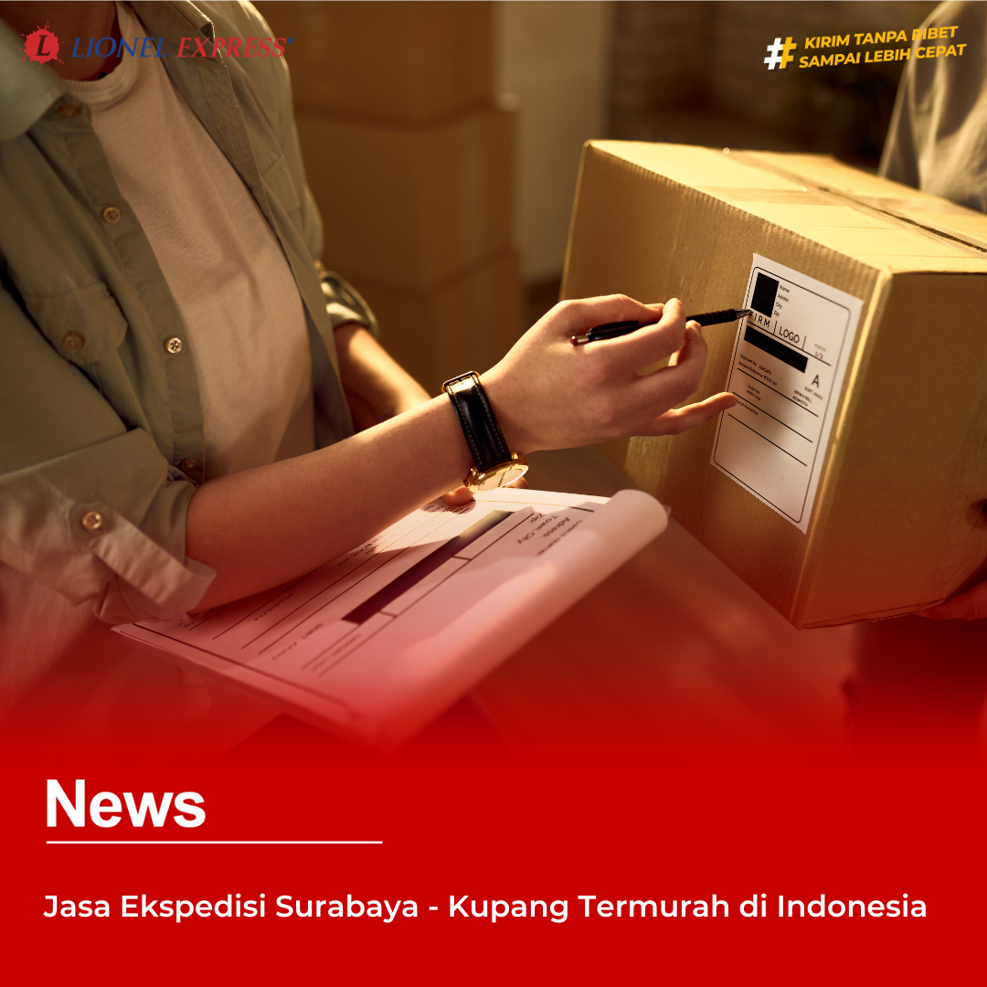 Jasa Ekspedisi Surabaya – Kupang Termurah di Indonesia