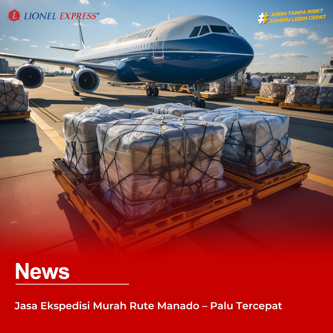 Jasa Ekspedisi Murah Rute Manado – Palu Tercepat