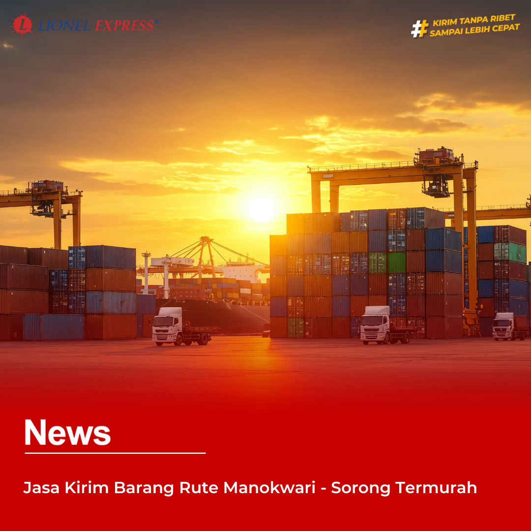 Jasa Kirim Barang Rute Manokwari – Sorong Termurah