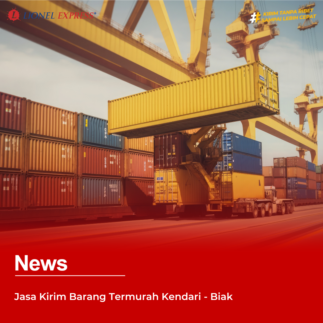 Jasa Kirim Barang Termurah Kendari – Biak