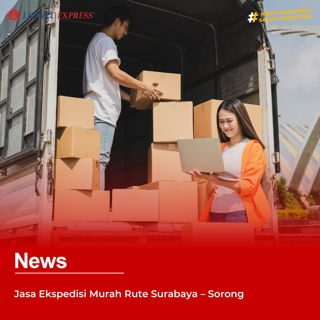 Jasa Ekspedisi Murah Rute Surabaya – Sorong