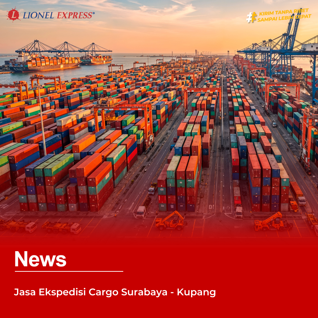 Jasa Ekspedisi Cargo Surabaya – Kupang