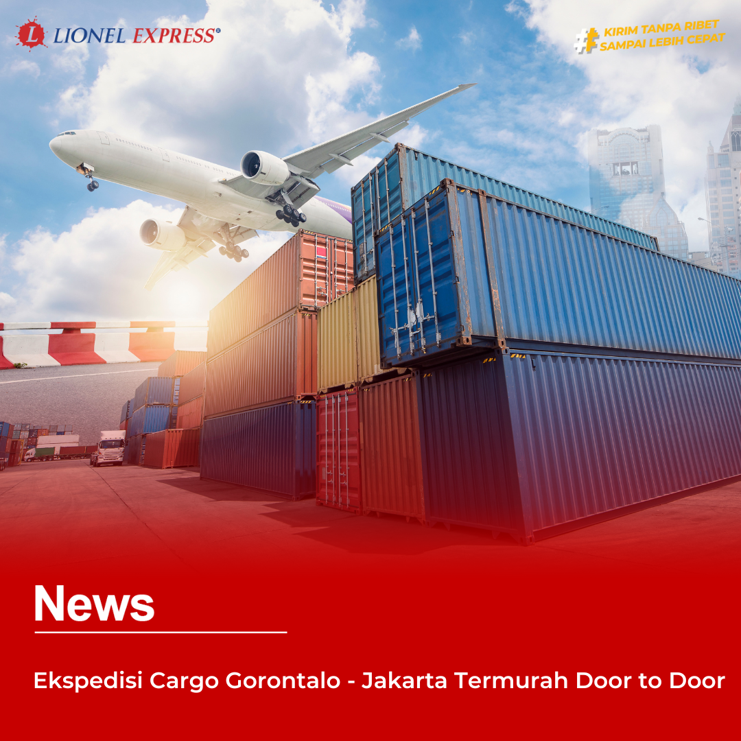 Ekspedisi Cargo Gorontalo – Jakarta Termurah Door to Door