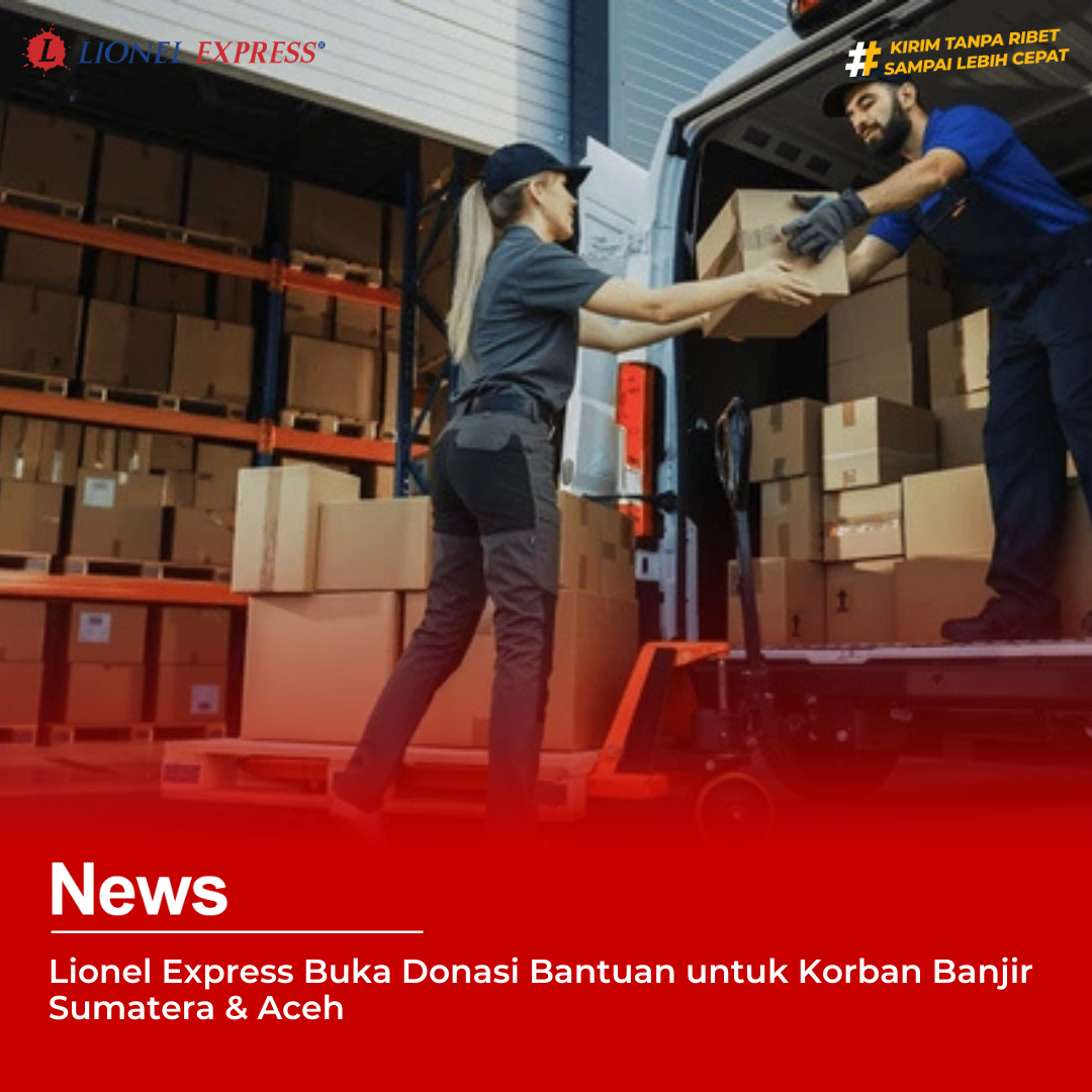 Lionel Express Buka Donasi Bantuan untuk Korban Banjir Sumatera & Aceh