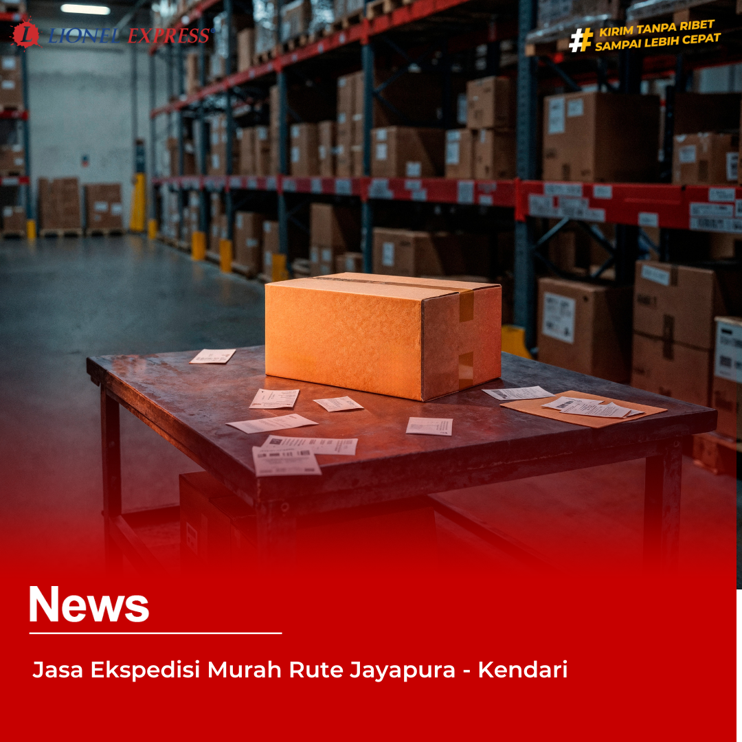 Jasa Ekspedisi Murah Rute Jayapura – Kendari