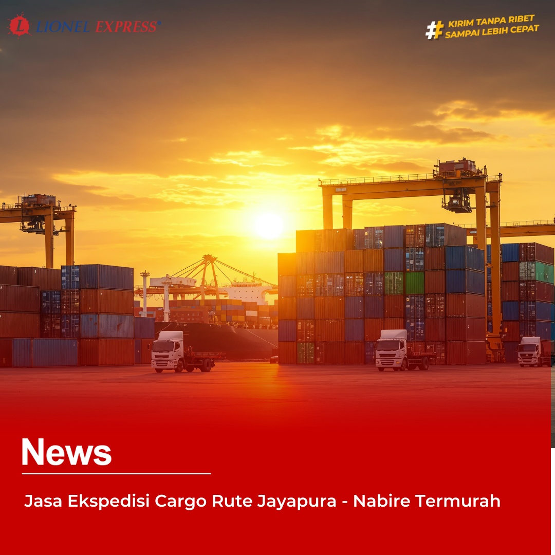 Jasa Ekspedisi Cargo Rute Jayapura – Nabire Termurah