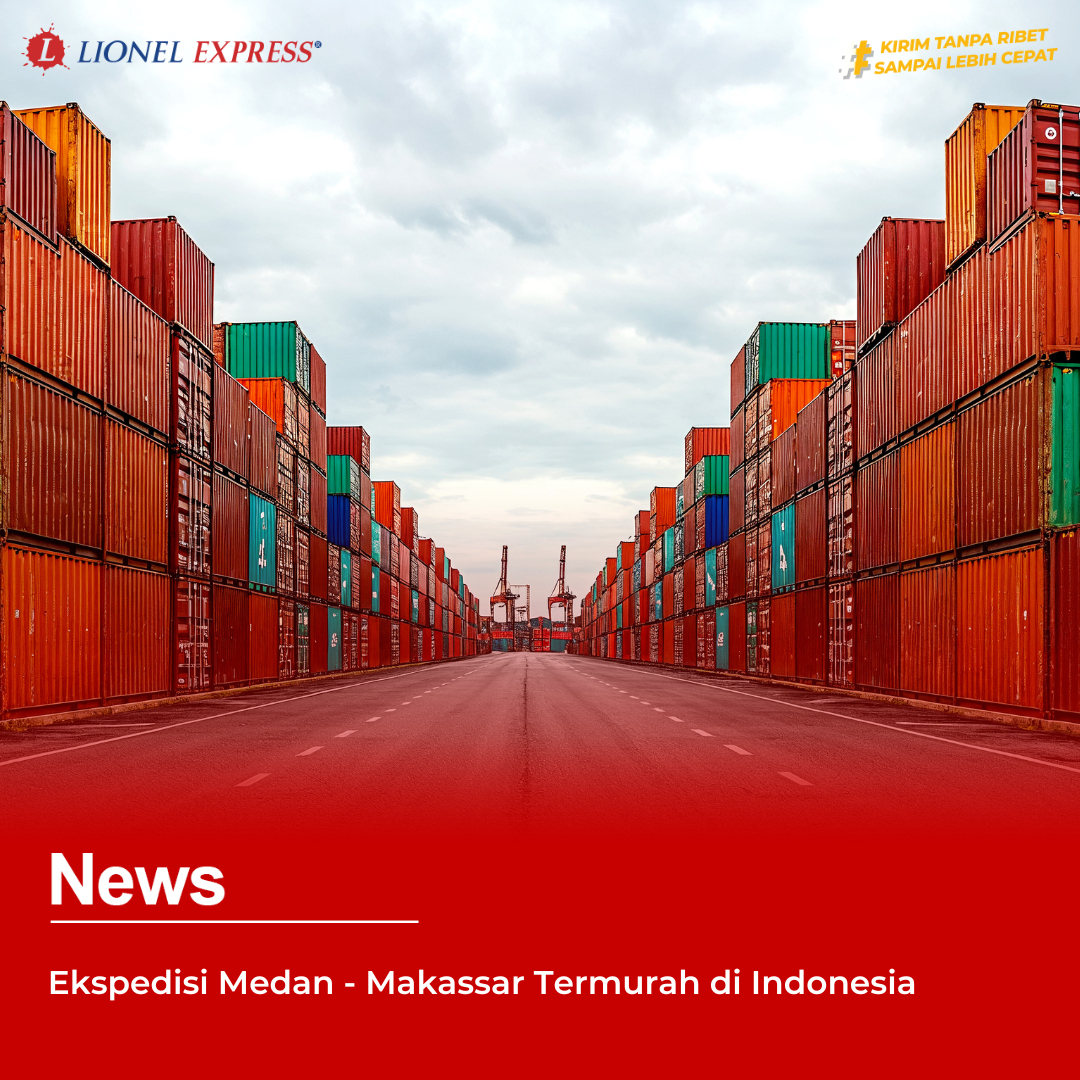 Ekspedisi Medan – Makassar Termurah di Indonesia
