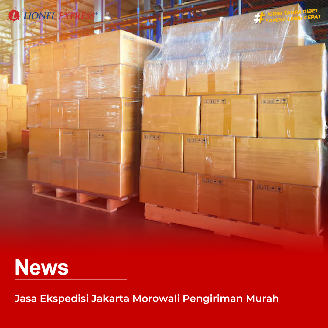 Jasa Ekspedisi Jakarta Morowali Pengiriman Murah