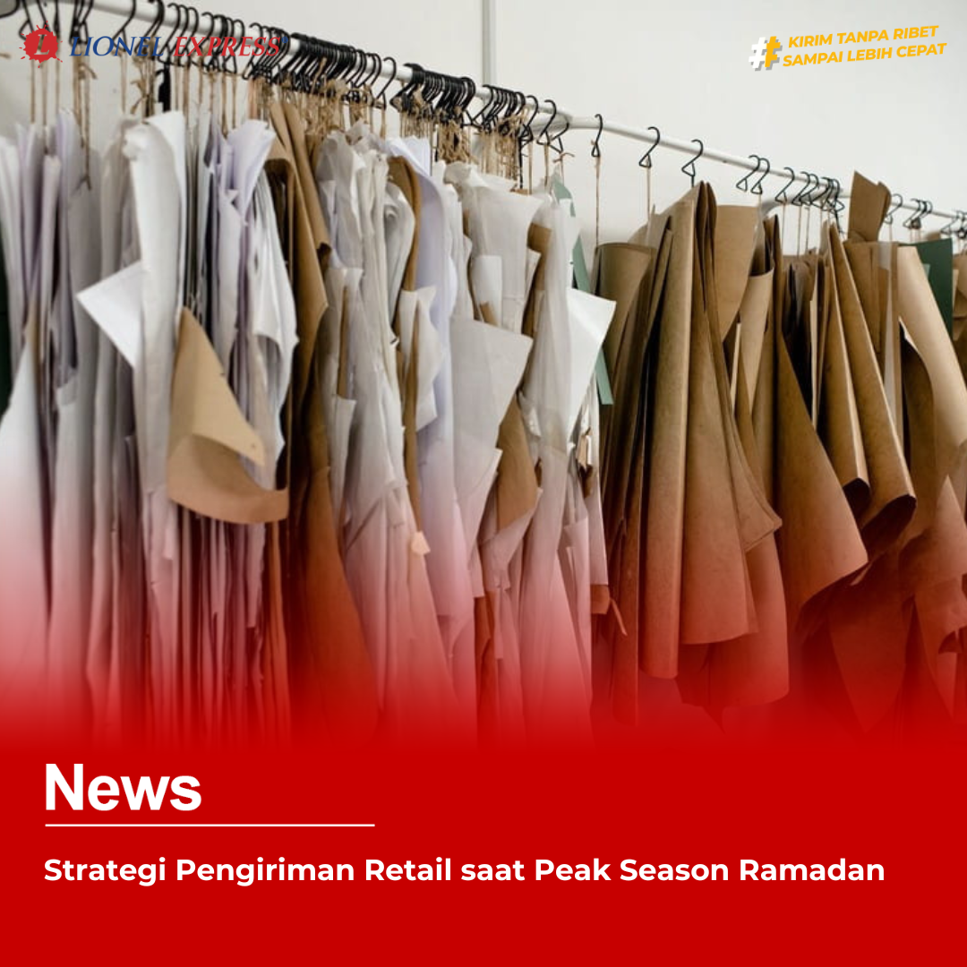 Strategi Pengiriman Retail saat Peak Season Ramadan