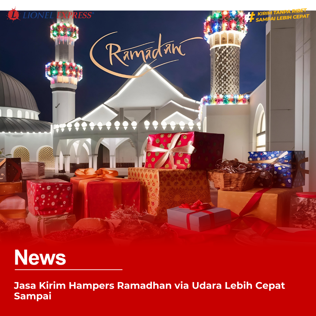 Jasa Kirim Hampers Ramadhan via Udara Lebih Cepat Sampai