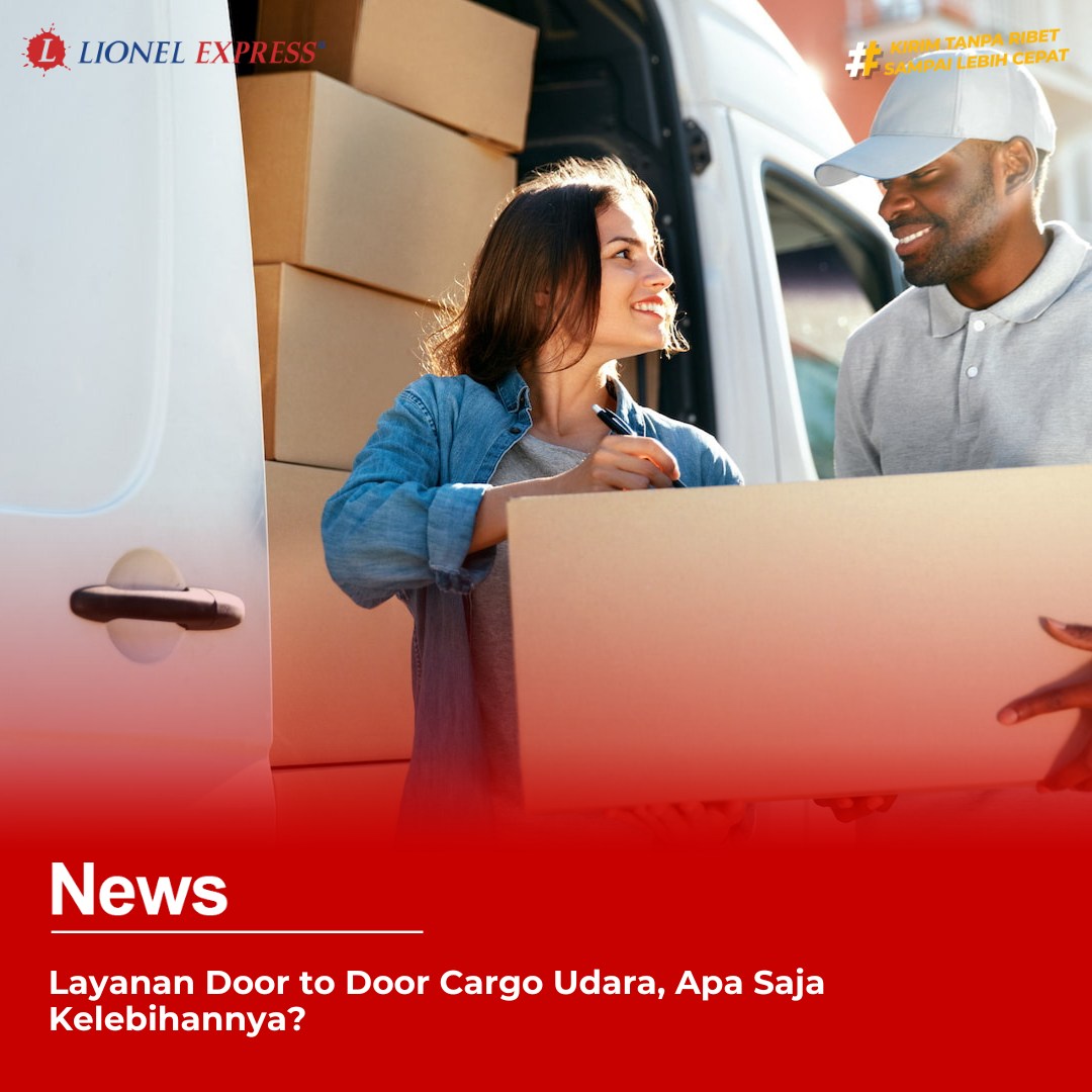 Layanan Door to Door Cargo Udara, Apa Saja Kelebihannya?