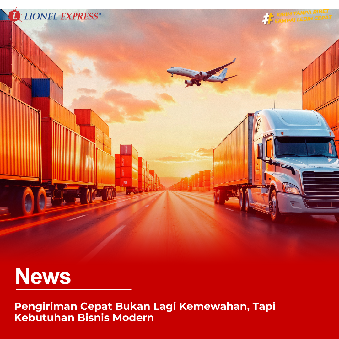 Pengiriman Cepat Kebutuhan Bisnis Modern